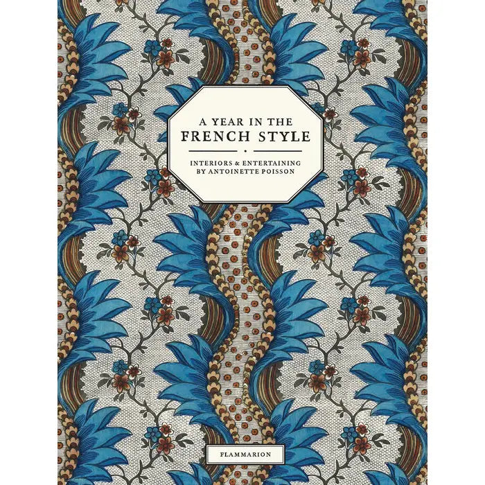 Book cover with floral pattern and text 'A Year in the French Style' by Antoinette Poisson